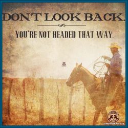 Don't look back. You're not headed that way.