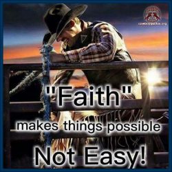 "Faith" makes things possible not easy