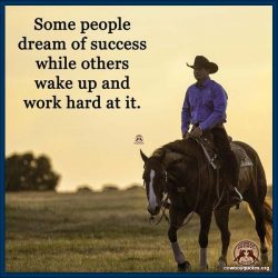 Some people dream of success while others wake up and work hard at it.