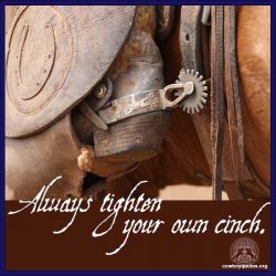 Always tighten your own cinch.