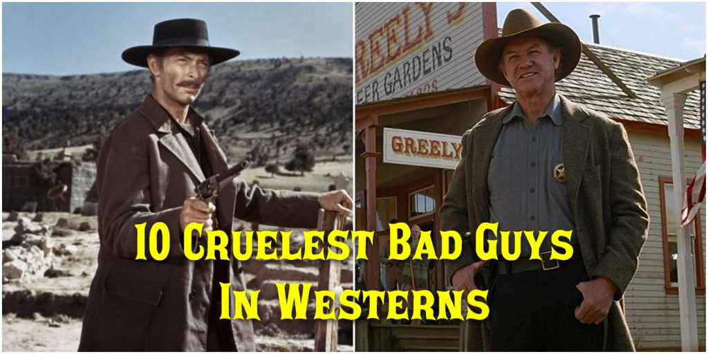 10-Cruelest-Bad-Guys-In-Westerns