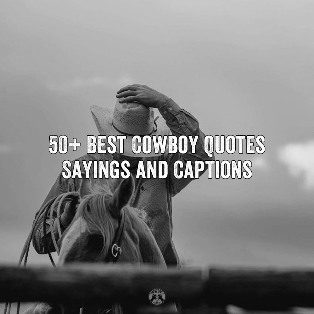 Top 100 Cowboy Expressions and Phrases - Cowboy Quotes